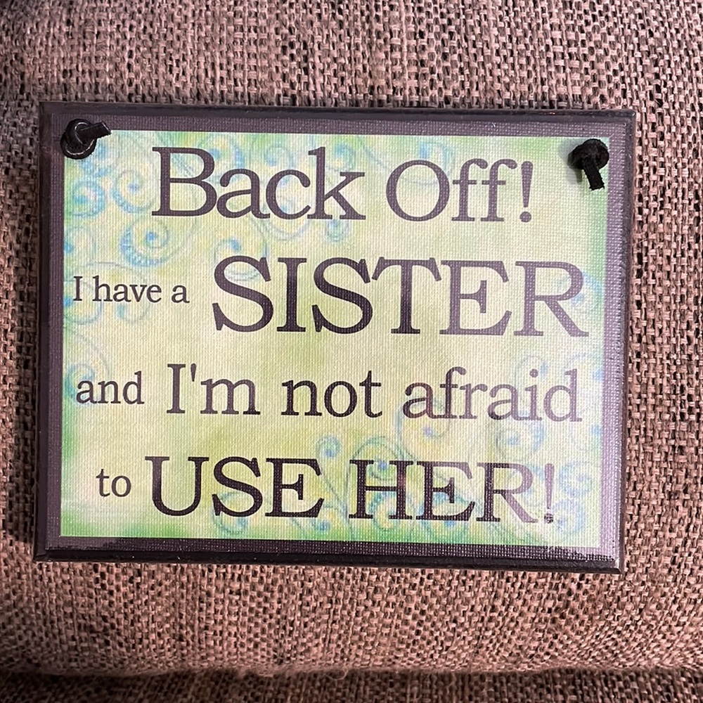 Sister Plaque🤑